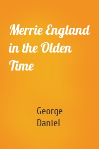 Merrie England in the Olden Time