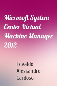 Microsoft System Center Virtual Machine Manager 2012