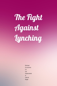 The Fight Against Lynching