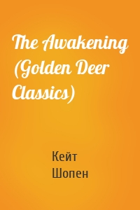 The Awakening (Golden Deer Classics)