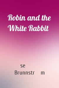 Robin and the White Rabbit