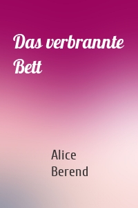 Das verbrannte Bett