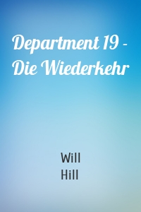 Department 19 - Die Wiederkehr