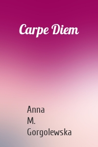 Carpe Diem