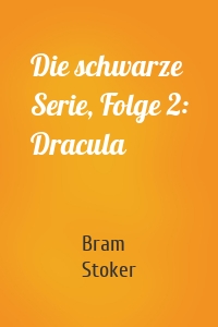 Die schwarze Serie, Folge 2: Dracula