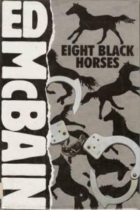 Эван Хантер - Восемь черных лошадей