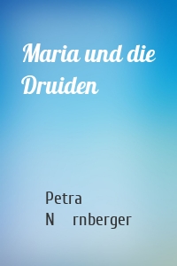 Maria und die Druiden