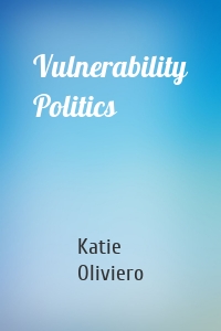 Vulnerability Politics