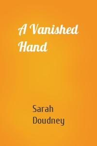 A Vanished Hand