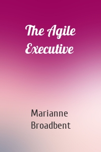 The Agile Executive