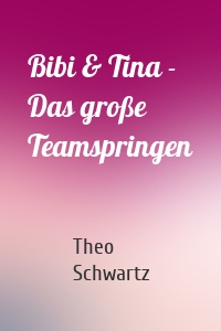 Bibi & Tina - Das große Teamspringen