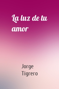 La luz de tu amor