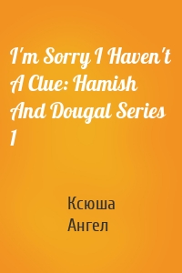 I'm Sorry I Haven't A Clue: Hamish And Dougal Series 1