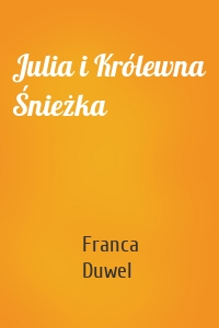 Julia i Królewna Śnieżka