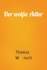 Der weiße Adler