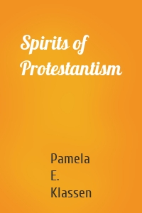 Spirits of Protestantism