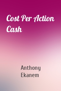 Cost Per Action Cash