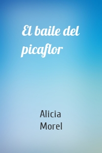 El baile del picaflor