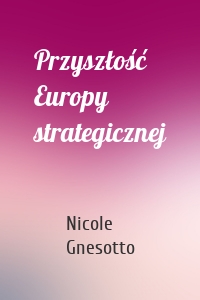 Przyszłość Europy strategicznej