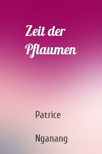 Zeit der Pflaumen