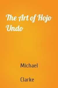 The Art of Hojo Undo