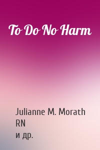 To Do No Harm