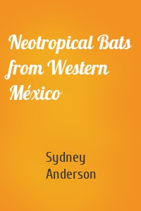Neotropical Bats from Western México