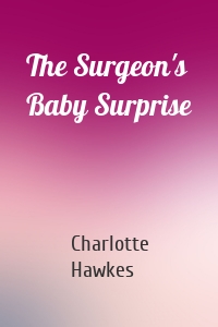 The Surgeon's Baby Surprise
