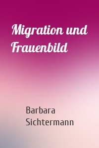 Migration und Frauenbild