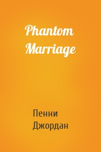 Phantom Marriage