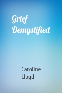 Grief Demystified