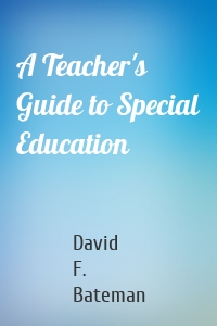 A Teacher's Guide to Special Education