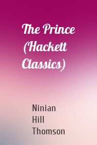 The Prince (Hackett Classics)