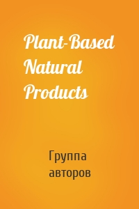 Plant-Based Natural Products