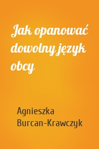 Jak opanować dowolny język obcy