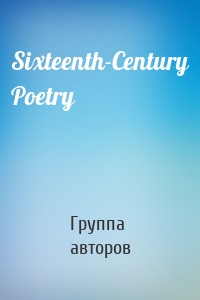 Sixteenth-Century Poetry