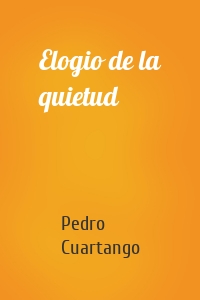 Elogio de la quietud