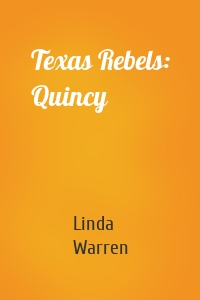 Texas Rebels: Quincy