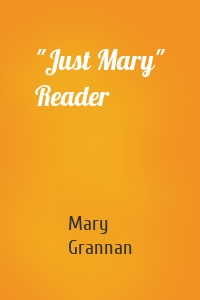 "Just Mary" Reader