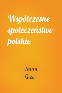 Współczesne społeczeństwo polskie