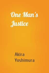 One Man's Justice