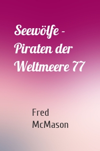 Seewölfe - Piraten der Weltmeere 77