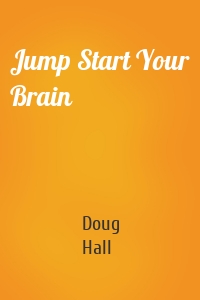 Jump Start Your Brain