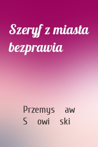 Szeryf z miasta bezprawia