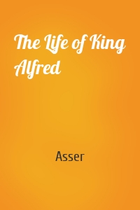 The Life of King Alfred
