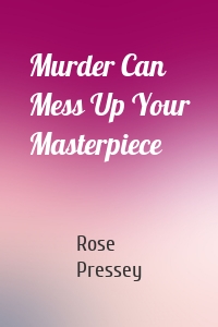 Murder Can Mess Up Your Masterpiece