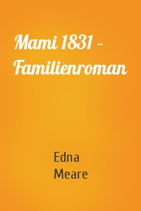 Mami 1831 – Familienroman