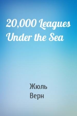 Обложка книги «20,000 Leagues Under the Sea» — Жюль Верн
