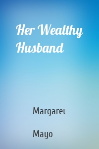 Her Wealthy Husband