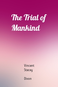 The Trial of Mankind